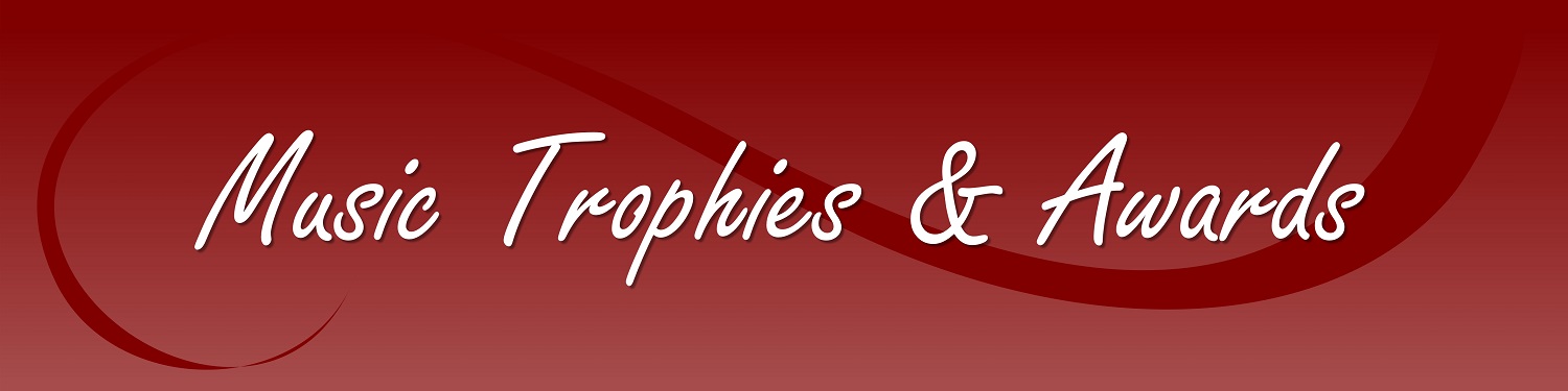 Music Trophies and Awards Music Trophies and Awards